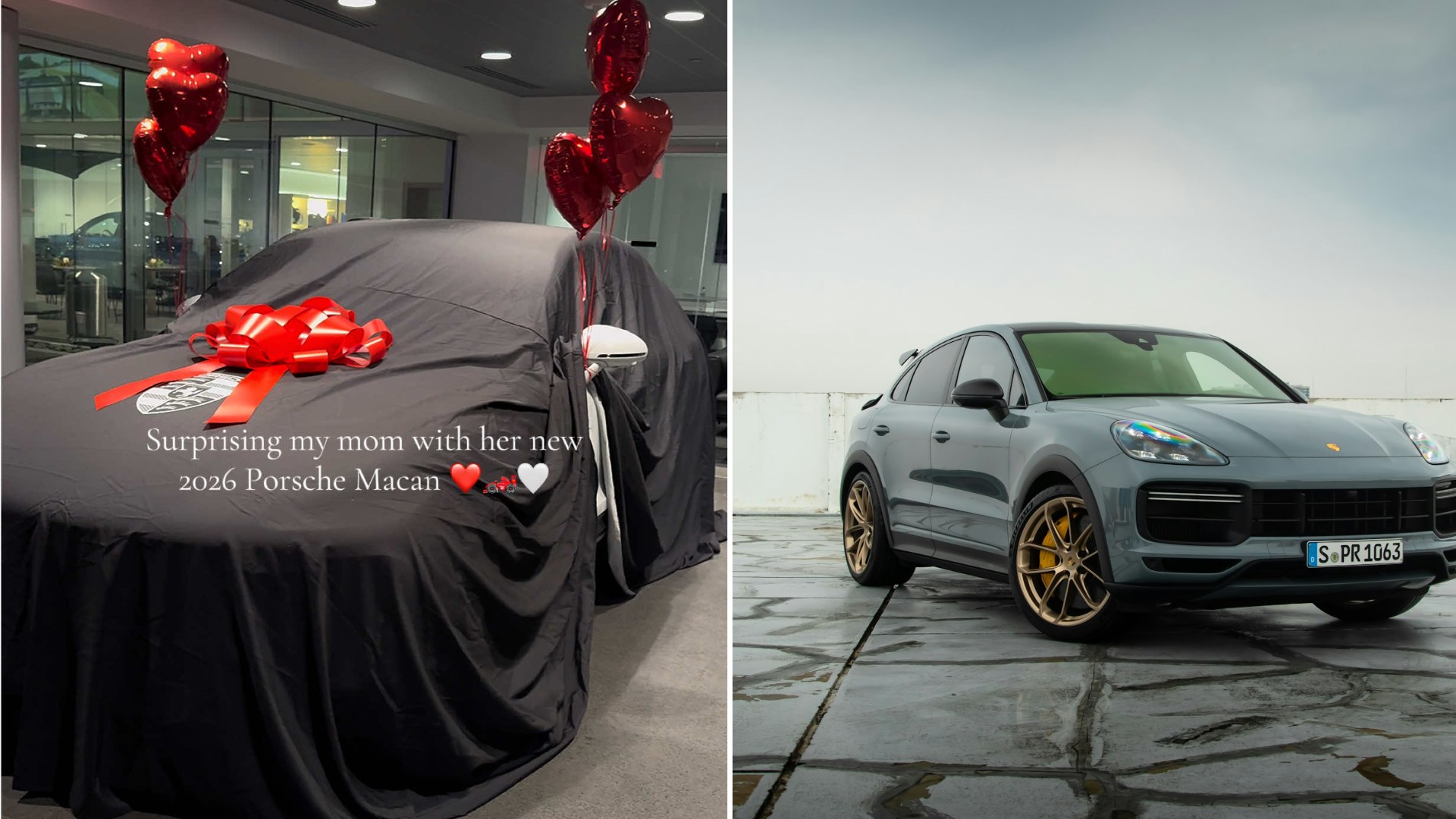 Split image: a Porsche covered in a black cloth with a red bow and red heart balloons in a showroom with the caption "Surprising my mom with her new 2026 Porsche Macan", next to a grey Porsche SUV parked in a lot