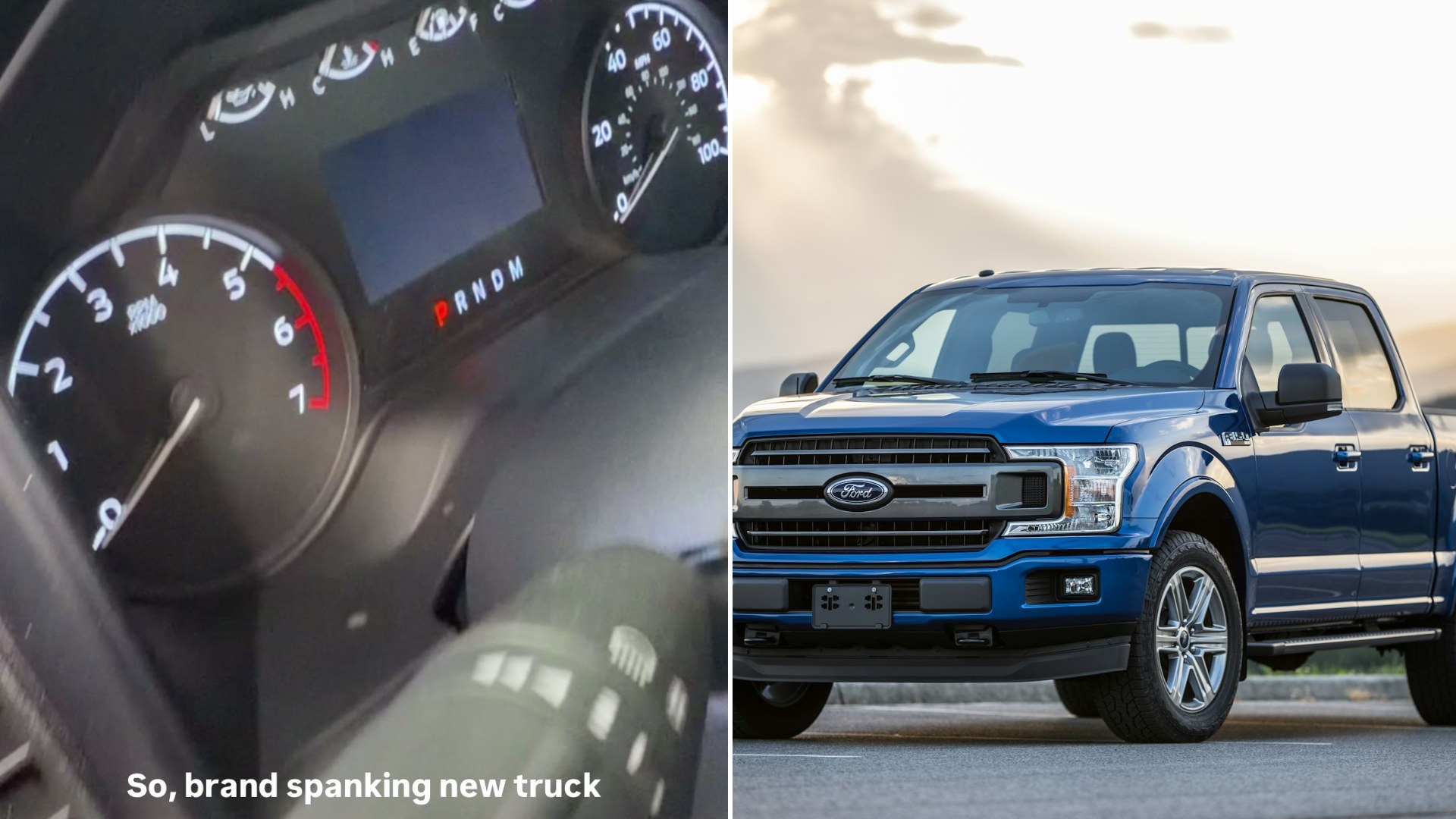 Split image: the instrument cluster of a brand-new Ford truck with the caption "So, brand spanking new truck", next to a blue Ford pickup truck parked on a road